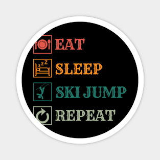 Eat Sleep Ski jump repeat Magnet